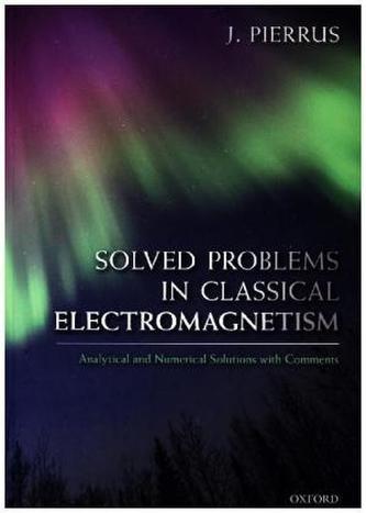 Solved Problems in Classical Electromagnetism