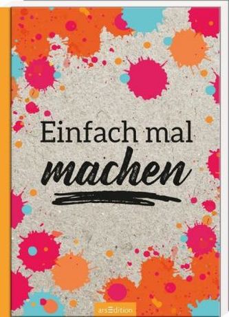 Einfach mal machen