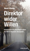 Direktor wider Willen