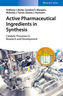 Active Pharmaceutical Ingredients in Synthesis