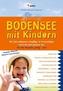 Bodensee mit Kindern