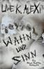 Wahn und Sinn