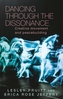 Dancing Through the Dissonance
