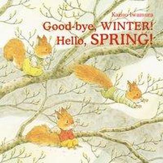 Good-bye Winter! Hello, Spring