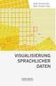 Visualisierung sprachlicher Daten
