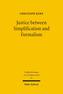 Justice between Simplification and Formalism