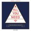 All you need