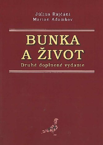 Bunka a život