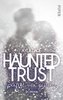 Haunted Trust - Perfekt war Gestern
