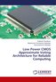 Low Power CMOS Approximate Voting Architecture for Reliable Computing