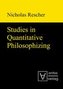 Studies in Quantitative Philosophizing
