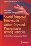 Spatial Temporal Patterns for Action-Oriented Perception in Roving Robots II