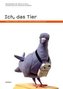 Ich, das Tier