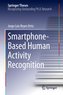 Smartphone-Based Human Activity Recognition