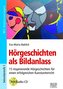 Hörgeschichten als Bildanlass