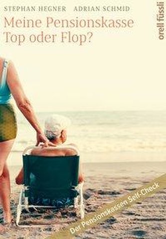 Meine Pensionskasse: Top oder Flop?