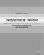 Transformierte Tradition