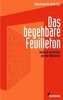 Das begehbare Feuilleton