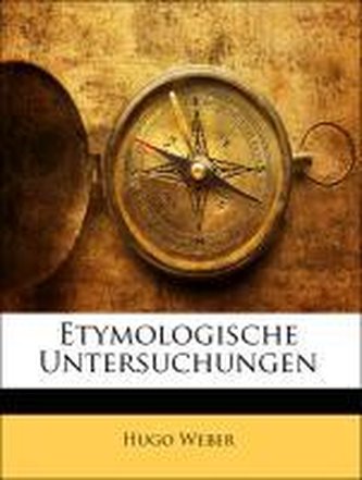 Etymologische Untersuchungen