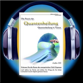Die Praxis der Quantenheilung 06