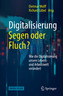 Digitalisierung: Segen oder Fluch