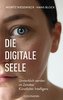 Die digitale Seele