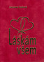 Láskám všem