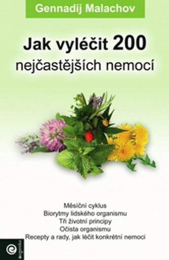 Jak vyléčit 200 nejčastějších nemocí